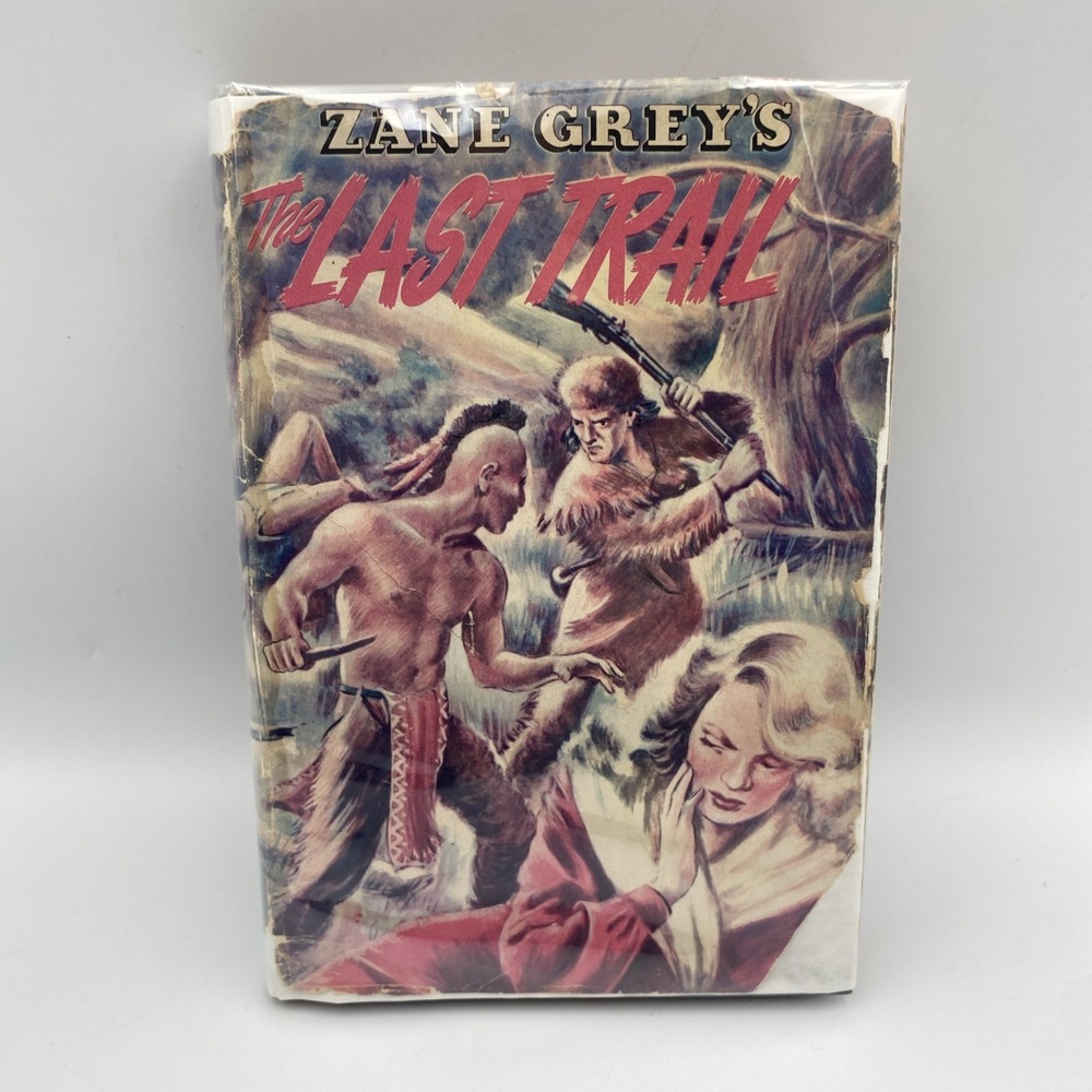 Vintage Zane Grey's The Last Trail 1954 Whitman HC Illustrated DJ